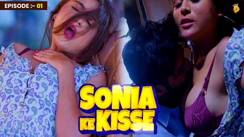 Sonia Ke Kisse